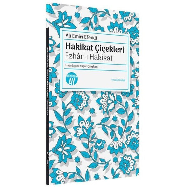 Hakikat Çiçekleri - Ezhar-ı Hakikat | Büyüyenay Yayınları