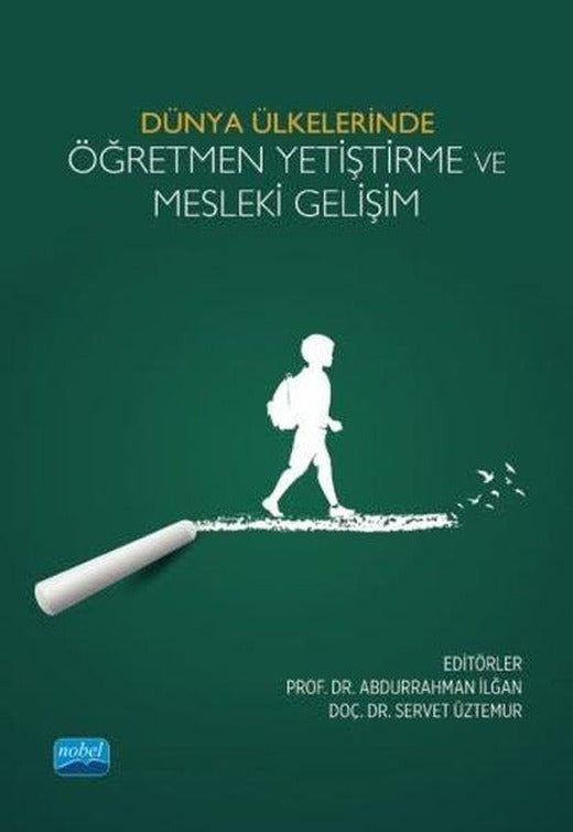 Dünya Ülkelerinde Öğretmen Yetiştirme ve Mesleki Gelişim | Nobel Akademik Yayıncılık (İnce Kapak)