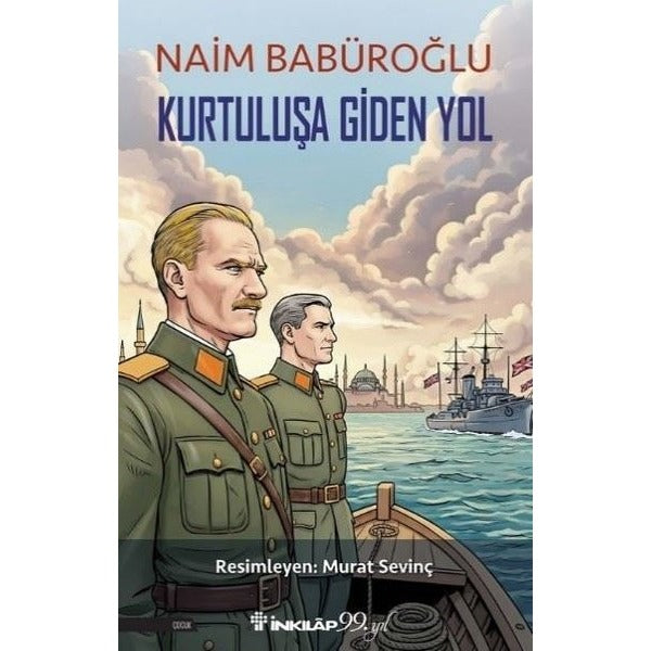 Kurtuluşa Giden Yol | İnkılap Kitabevi (İnce Kapak)