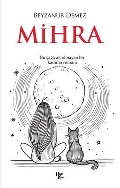 Mihra - Bu Çağa Ait Olmayan Bir Kadının Romanı | Halk Kitabevi (İnce Kapak)