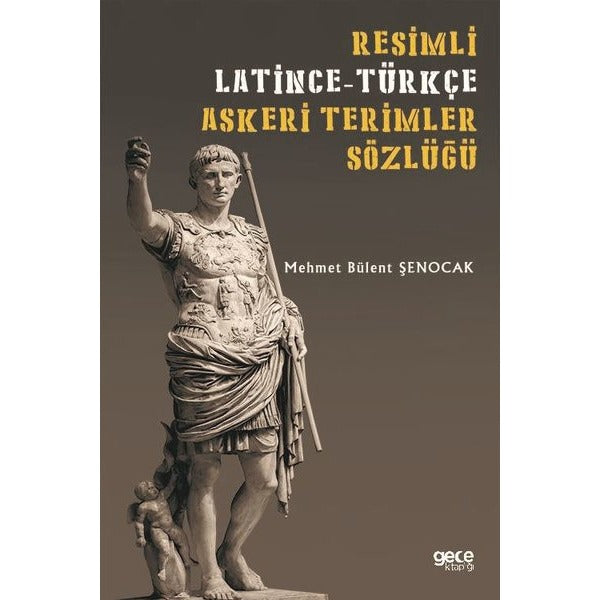 Resimli Latince - Türkçe Askeri Terimler Sözlüğü | Gece Kitaplığı