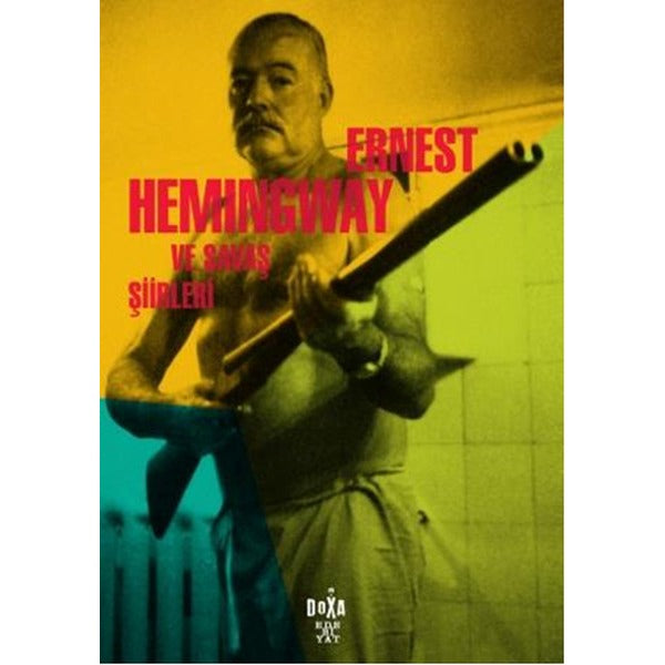 Ernest Hemingway ve Savaş Şiirleri
