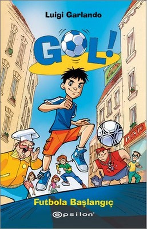 Gol! - Futbola Başlangıç | Epsilon Yayınevi