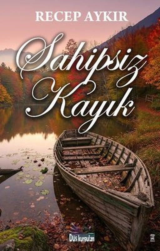 Sahipsiz Kayık | Düş Kurguları Yayınları (İnce Kapak)