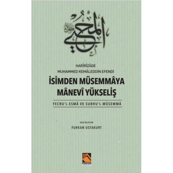 İsimden Müsemmaya Manevi Yükseliş - Fecru'l-Esma ve Subhu'l-Müsemma | Buhara Yayınları