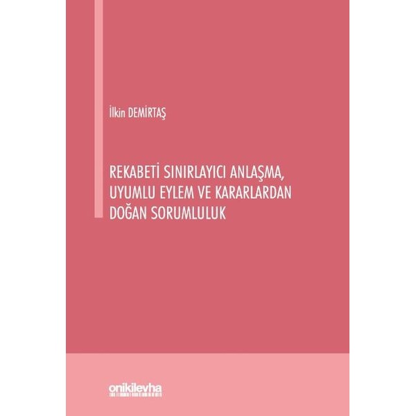 Rekabeti Sınırlayıcı Anlaşma, Uyumlu Eylem ve Kararlardan Doğan Sorumluluk