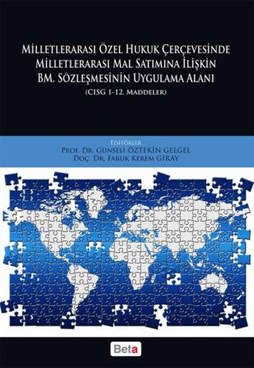Milletlerarası Özel Hukuk Çercevesinde Milletlerarası Mal Satımına İlişkin BM. Sözleşmesinin Uygulama Alanı | Beta Yayınevi (Ciltsiz)