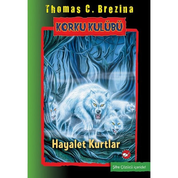 Korku Kulübü 16-Hayalet Kurtlar | Beyaz Balina Yayınları (İnce Kapak)