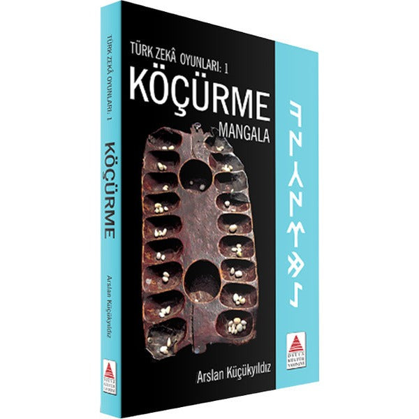 Türk Zeka Oyunları 1 - Köçürme Mangala | Delta Kültür Yayınevi (İnce Kapak)