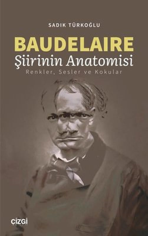 Baudelaire - Şiirinin Anatomisi | Çizgi Kitapevi