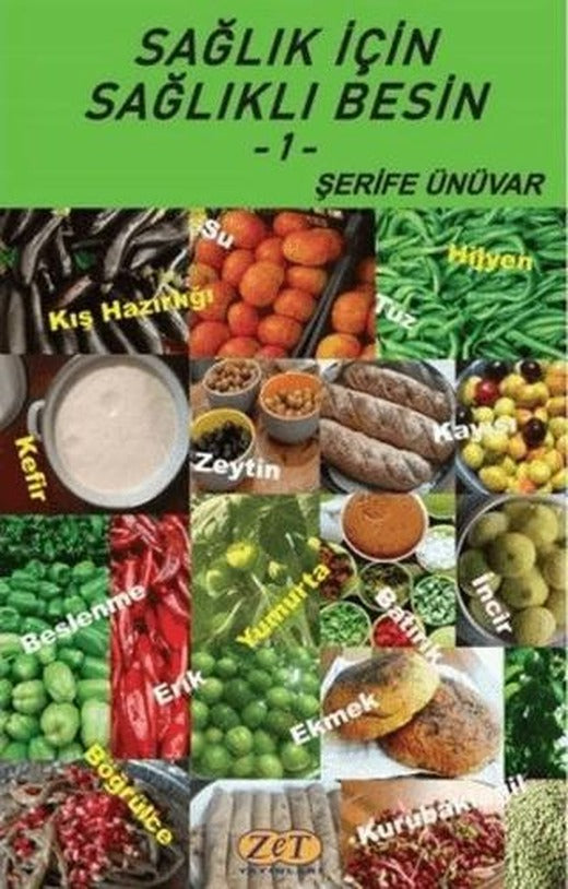 Sağlık İçin Sağlıklı Besin | Zet Yayınları (Ciltsiz)