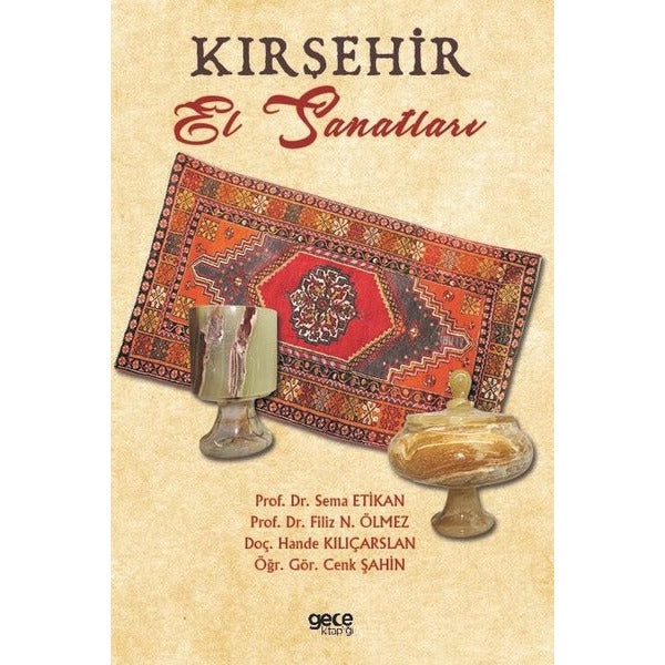 Kırşehir El Sanatları | Gece Kitaplığı (İnce Kapak)