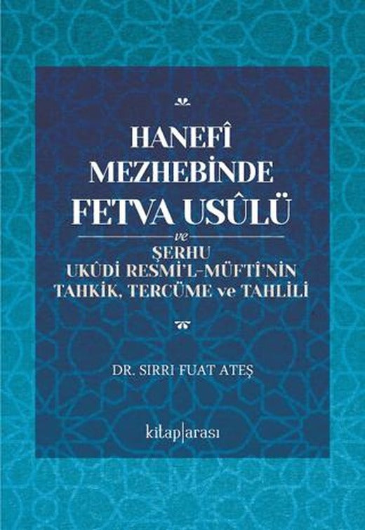 Hanefî Mezhebinde Fetva Usûlü | Kitap Arası (Ciltsiz)