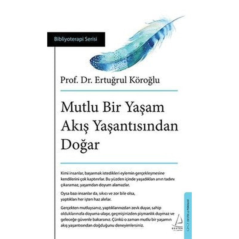Mutlu Bir Yaşam Akış Yaşantısından Doğar | Destek Yayınları