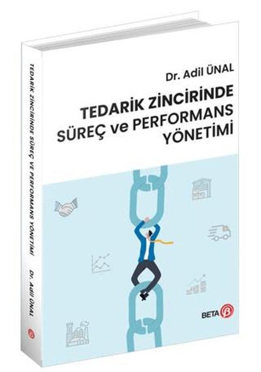 Tedarik Zincirinde Süreç ve Performans Yönetimi | Beta Yayınevi (Ciltsiz)
