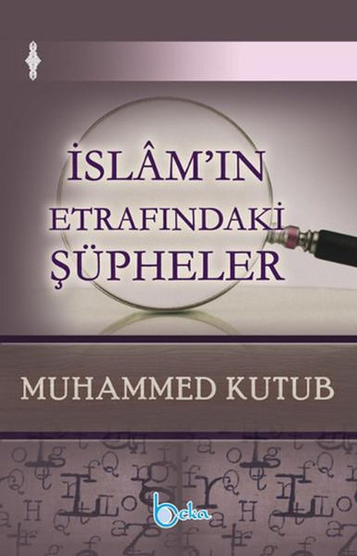 İslam'ın Etrafındaki Şüpheler | Beka Yayınları (İnce Kapak)
