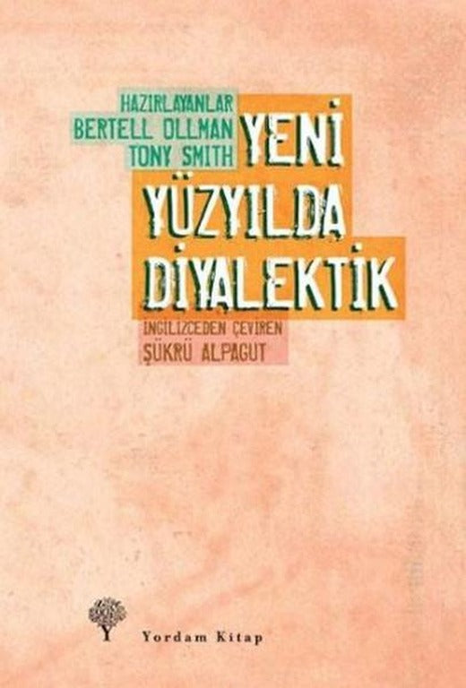 Yeni Yüzyılda Diyalektik | Yordam Kitap - Kuram / Felsefe Dizisi (e-Kitap)