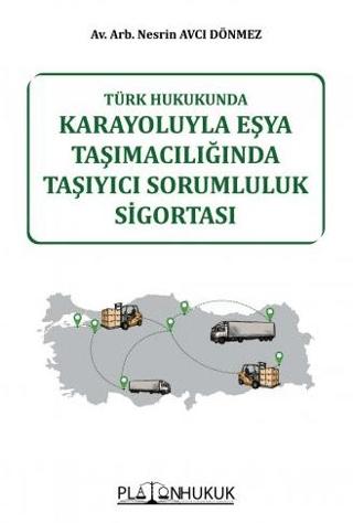 Karayoluyla Eşya Taşımacılığında Taşıyıcı Sorumluluk Sigortası
