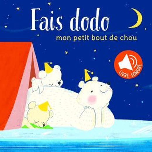 Mon Petit Bout De Chou: Fais Dodo. Livre Sonore | Yoyo Books (Ciltli)