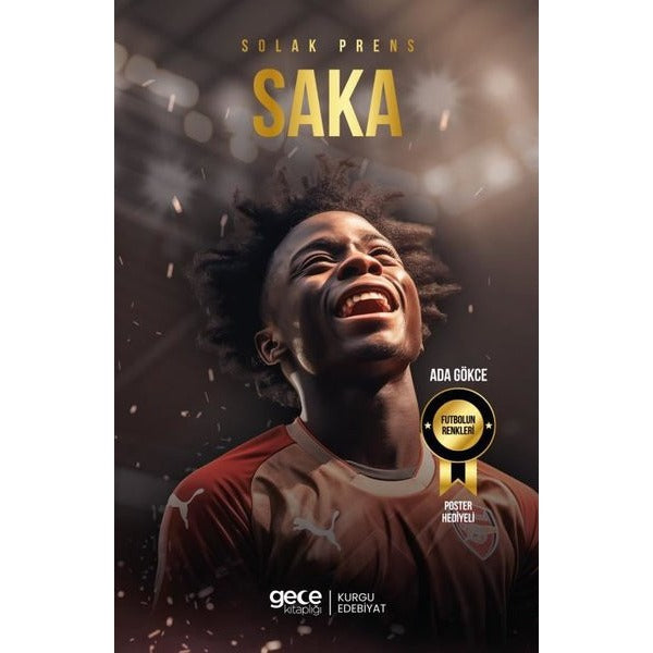 Solak Prens Bukayo Saka - Futbolun Renkleri - Poster Hediyeli | Gece Kitaplığı