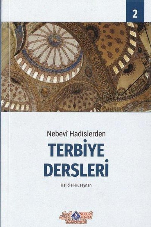 Nebevi Hadislerden Terbiye Dersleri-2 | Nebevi Hayat Yayınları (İnce Kapak)