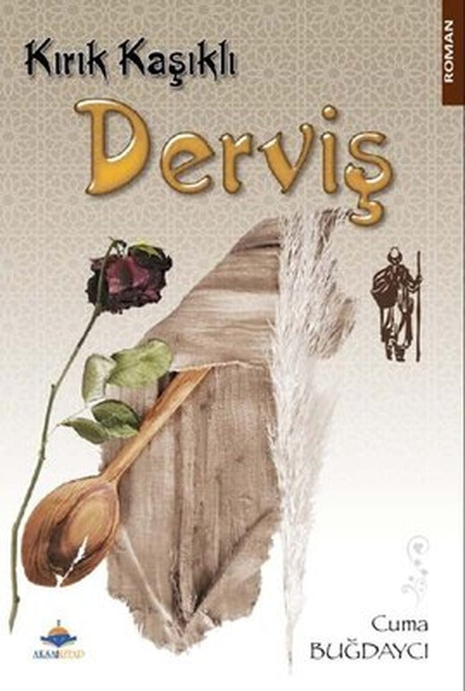 Kırık Kaşıklı Derviş | AKSA