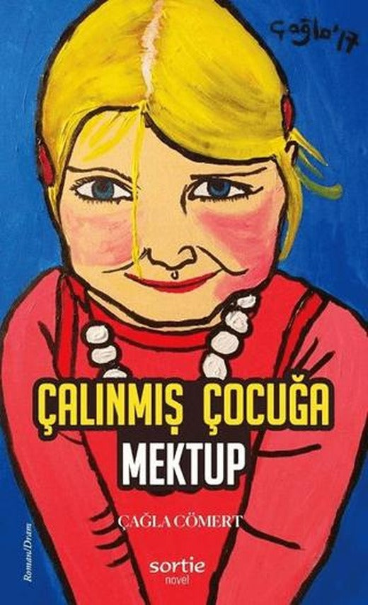 Çalınmış Çocuğa Mektup | Sortie Novel (Ciltsiz)