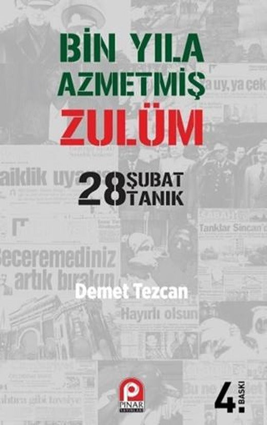 Bin Yıla Azmetmiş Zulüm: 28 Şubat 28 Tanık | Pınar Yayınları (Ciltsiz)