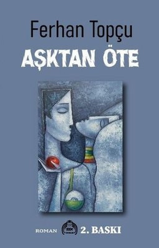 Aşktan Öte | Kekeme Yayınları (İnce Kapak)