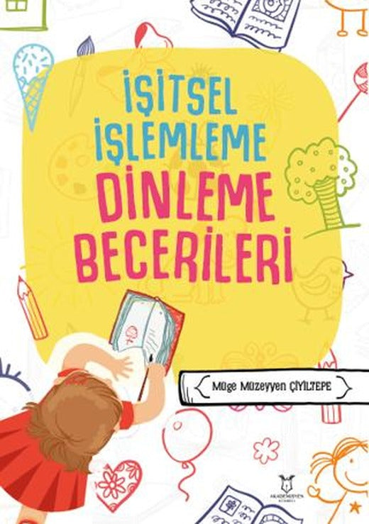 İşitsel İşlemleme Dinleme Becerileri | Akademisyen Kitabevi (Ciltsiz)