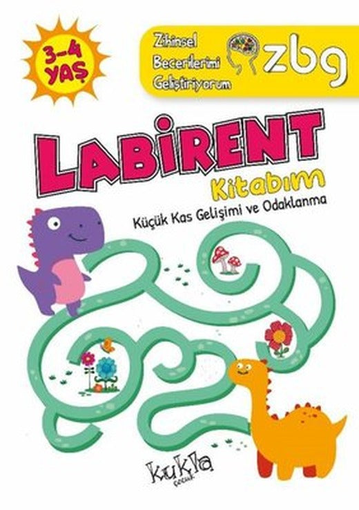 3 - 4 Yaş Labirent Kitabım - Küçük Kas Gelişimi ve Odaklanma - ZBG Zihinsel Becerilerimi Geliştiriyorum | Kukla