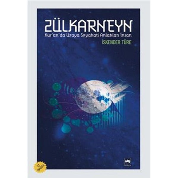 Zülkarneyn-Kur'an'da Uzaya Seyahati | Ötüken Yayınları