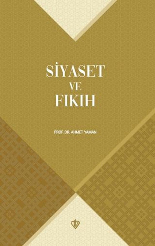 Siyaset ve Fıkıh | Türkiye Diyanet Vakfı Yayınları (Ciltsiz)
