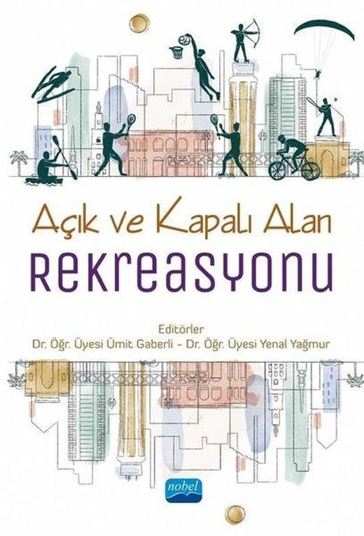 Açık ve Kapalı Alan Rekreasyonu | Nobel Akademik Yayıncılık (İnce Kapak)