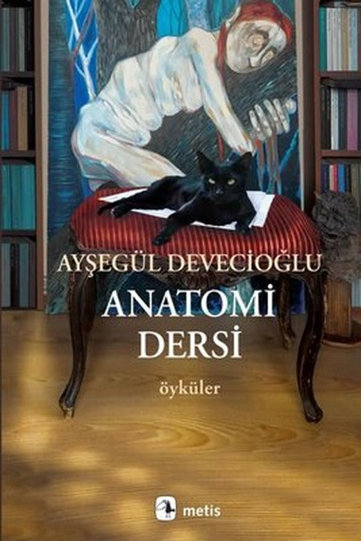 Anatomi Dersi - Öyküler | Metis Yayınları (İnce Kapak)