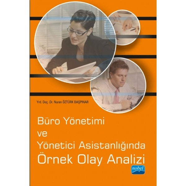 Büro Yönetimi ve Yönetici Asistanlığında Örnek Olay Analizi | Nobel Akademik Yayıncılık (İnce Kapak)