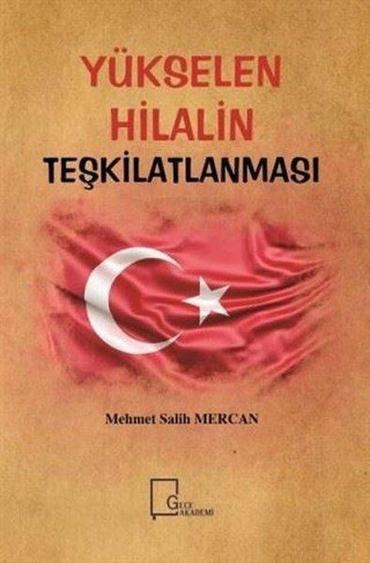 Yükselen Hilalin Teşkilatlanması | Gece Akademi (İnce Kapak)