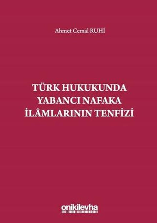 Türk Hukukunda Yabancı Nafaka İlamlarının Tenfizi | On İki Levha Yayınları (Ciltsiz)