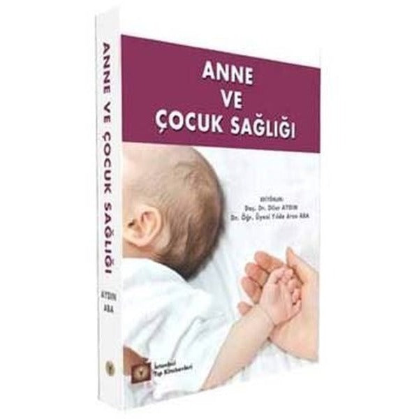 Anne ve Çocuk Sağlığı | İstanbul Tıp Kitabevi (İnce Kapak)