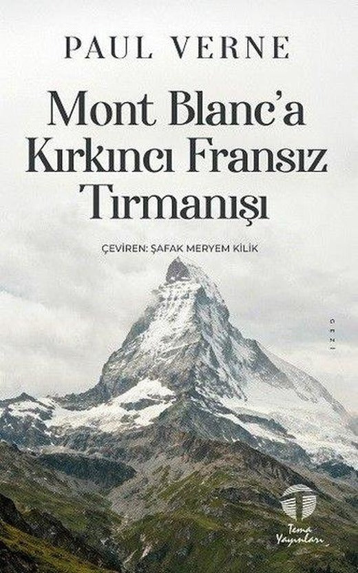 Mont Blanc'a Kırkıncı Fransız Tırmanışı | Tema Yayınları (İnce Kapak)