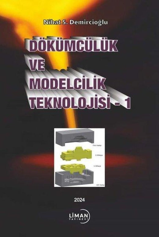 Dökümcülük ve Modelcilik Teknolojisi 1 | Liman Yayınevi (İnce Kapak)
