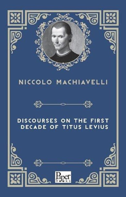 Discourses On The First Decade Of Titus Livius | Paper Books (İnce Kapak)