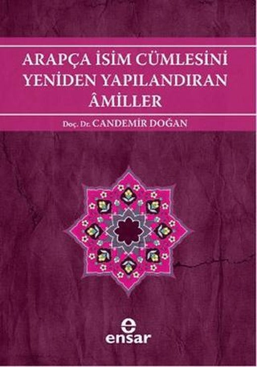 Arapça İsim Cümlesini Yeniden Yapılandıran Amiller