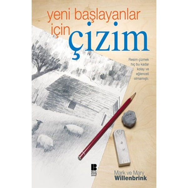 Yeni Başlayanlar İçin Çizim | Bilge Kültür Sanat (İnce Kapak)