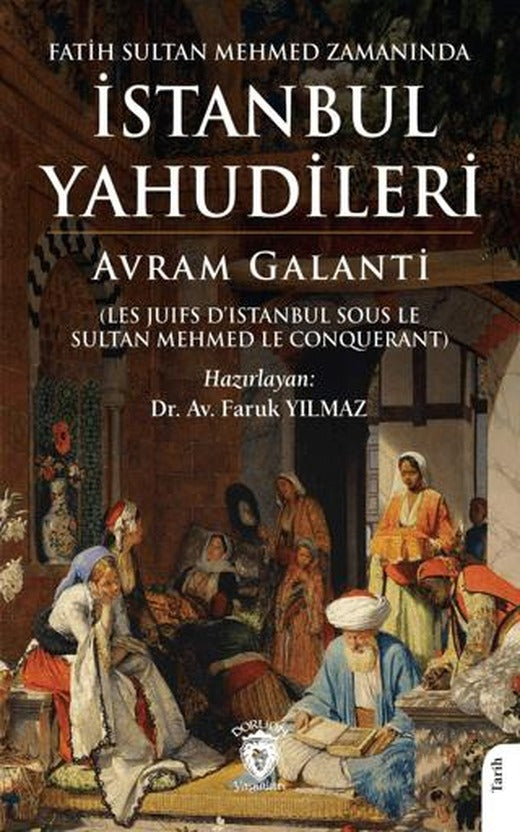 Fatih Sultan Mehmed Zamanında İstanbul Yahudileri | Dorlion Yayınları (Ciltsiz)