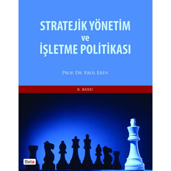 Stratejik Yönetim ve İşletme Politikası | Beta Yayınevi (Ciltsiz)