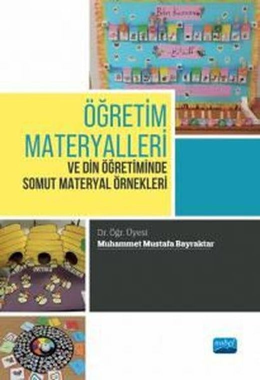 Öğretim Materyalleri ve Din Öğretiminde Somut Materyal Örnekleri | Nobel Akademik Yayıncılık (İnce Kapak)