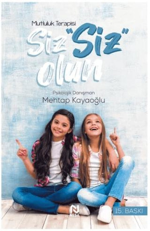 Mutluluk Terapisi - Siz Siz Olun