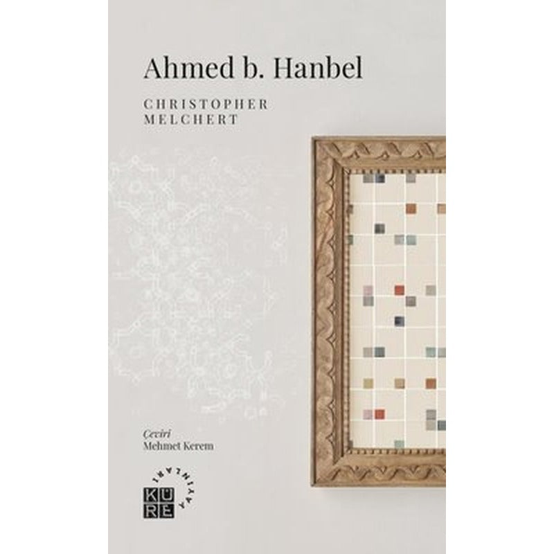 Ahmed b. Hanbel | Küre Yayınları (İnce Kapak)