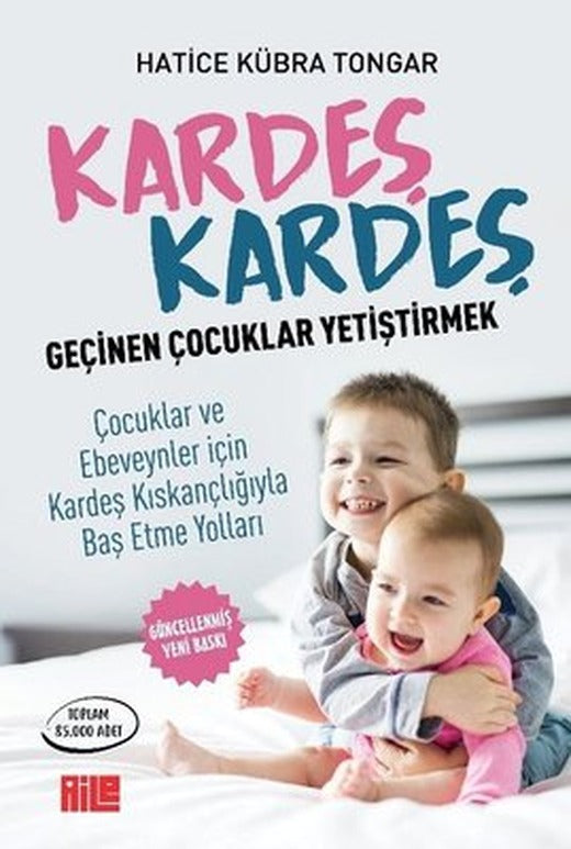 Kardeş Kardeş Geçinen Çocuklar Yetiştirmek | Aile Yayınları (İnce Kapak)
